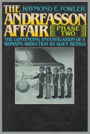 Andreasson Affair Phase Two by Raymond Fowler