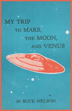 My Trip To Mars The Moon
                    and Venus by Buck Nelson