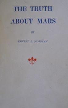 The Truth About Mars
                        by Ernest L Norman