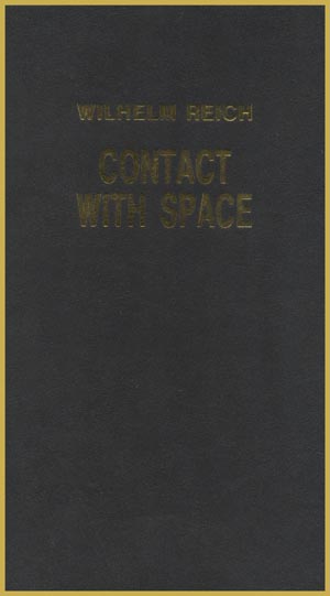 Wilhelm Reich Contact
                    With Space